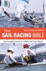 Image for The Sail Racing Bible : The Complete Guide for Dinghy and Yacht Racers