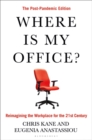 Image for Where is my office?  : reimagining the workplace for the 21st century