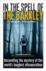 Image for In the spell of the Barkley: unravelling the mystery of the world&#39;s toughest ultramarathon