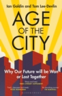 Image for Age of the City: Why Our Future Will Be Won or Lost Together