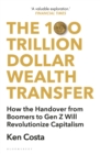Image for The 100 Trillion Dollar Wealth Transfer