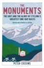 Image for The Monuments: The Grit and the Glory of Cycling&#39;s Greatest One-Day Races