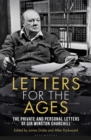 Image for Letters for the Ages: The Private and Personal Letters of Sir Winston Churchill