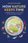 Image for How nature keeps time  : understanding life events in the natural world