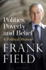 Image for Politics, poverty and belief  : a political memoir
