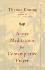Image for Active meditations for contemplative prayer