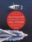 Image for Yachtmaster exercises for sail and power  : questions and answers for the RYA Yachtmaster certificates of competence
