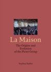 Image for La Maison : The Origins and Evolution of the Pictet Group