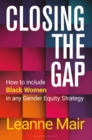 Image for Closing the gap  : how to include Black women in any gender equity strategy