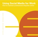 Image for Using social media for work  : how to maintain professional etiquette online