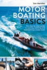 Image for Motor Boating Basics: The Step-by-Step Guide to Owning, Helming and Maintaining a Motor Boat