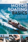 Image for Motor boating basics  : the step-by-step guide to owning, helming and maintaining a motor boat