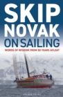 Image for Skip Novak on Sailing: Words of Wisdom from 50 Years Afloat