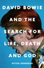 Image for David Bowie and the Search for Life, Death and God