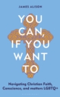 Image for You Can, If You Want To