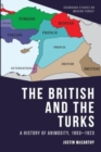 Image for The British and the Turks  : a history of animosity, 1893-1923