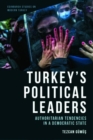 Image for Turkey&#39;s political leaders  : authoritarian tendencies in a democratic state