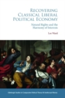 Image for Recovering classical liberal political economy  : natural rights and the harmony of interests