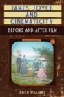 Image for James Joyce and cinematicity  : before and after film