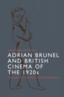 Image for Adrian Brunel and British Cinema of the 1920S: The Artist Versus the Moneybags