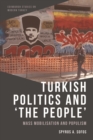 Image for Turkish Politics and &#39;The People&#39;: Mass Mobilisation and Populism
