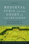 Image for Medieval Syria and the Onset of the Crusades