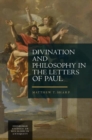 Image for Divination and Philosophy in the Letters of Paul