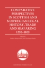 Image for Comparative Perspectives in Scottish and Norwegian Legal History, Trade and Seafaring, 1200-1800