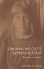 Image for Virginia Woolf&#39;s apprenticeship  : becoming an essayist