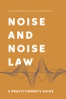 Image for Noise and noise law: a practitioner&#39;s guide