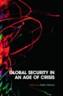 Image for Global Security in an Age of Crisis