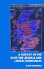 Image for A history of the Scottish liberals and liberal democrats