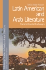 Image for Latin American and Arab literature: transcontinental exchanges