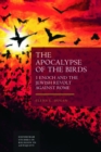 Image for The apocalypse of the birds  : 1 Enoch and the Jewish revolt against Rome