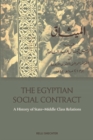 Image for The Egyptian Social Contract: A History of State-Middle Class Relations