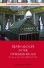 Image for Death and Life in the Ottoman Palace