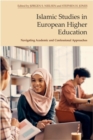 Image for Islamic Studies in European Higher Education: Navigating Academic and Confessional Approaches