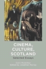 Image for Cinema, culture, Scotland  : selected essays