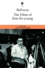 Image for Refocus: the Films of Kim Ki-Young