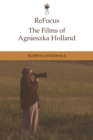 Image for Refocus: The Films of Agnieszka Holland