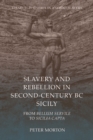 Image for Slavery and Rebellion in Second-Century BC Sicily: From Bellum Servile to Sicilia Capta