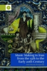 Image for Music making in Iran from the 15th to the early 20th century
