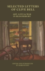 Image for Selected Letters of Clive Bell: Art, Love and War in Bloomsbury