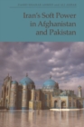 Image for Iran&#39;s Soft Power in Afghanistan and Pakistan