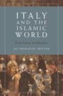 Image for Italy and the Islamic World: From Caesar to Mussolini
