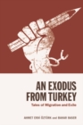 Image for An exodus from Turkey: tales of migration and exile