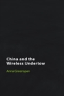 Image for China and the wireless undertow  : media as wave philosophy