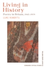 Image for Living in history: poetry in Britain, 1945-1979