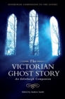 Image for The Victorian Ghost Story: An Edinburgh Companion