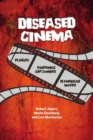 Image for Diseased cinema  : plagues, pandemics and zombies in American movies